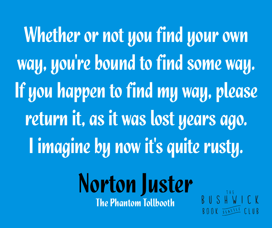 Ten Inspirational Norton Juster quotes from The Phantom Tollbooth