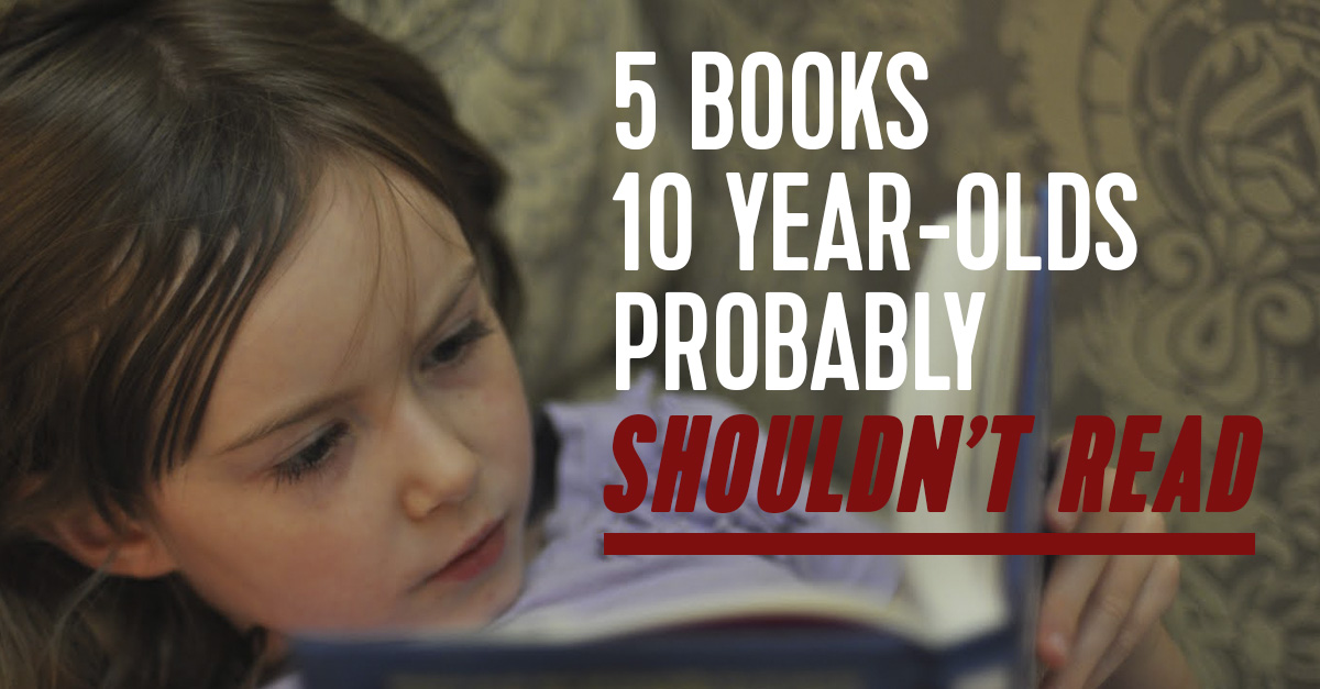 Is it OK to read to a 10 year old?
