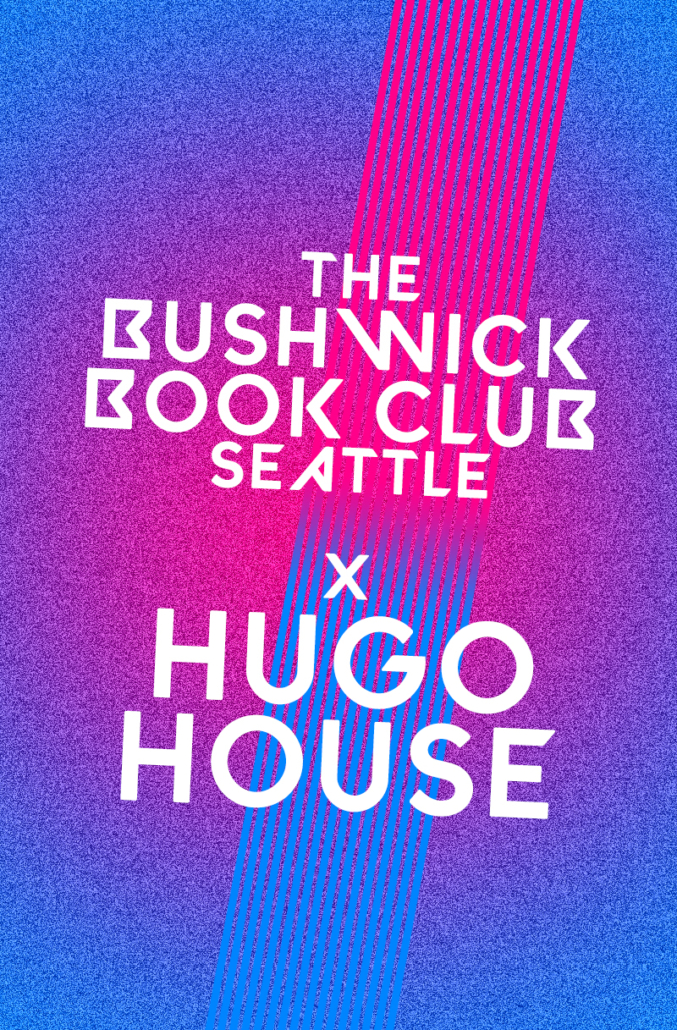 Bushwick x Hugo House Dec 12 The Bushwick Book Club Seattle